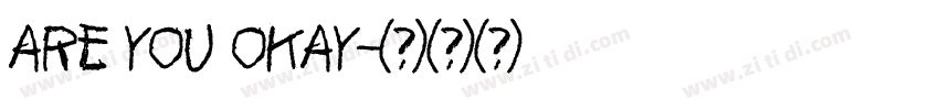 ARE YOU OKAY字体转换